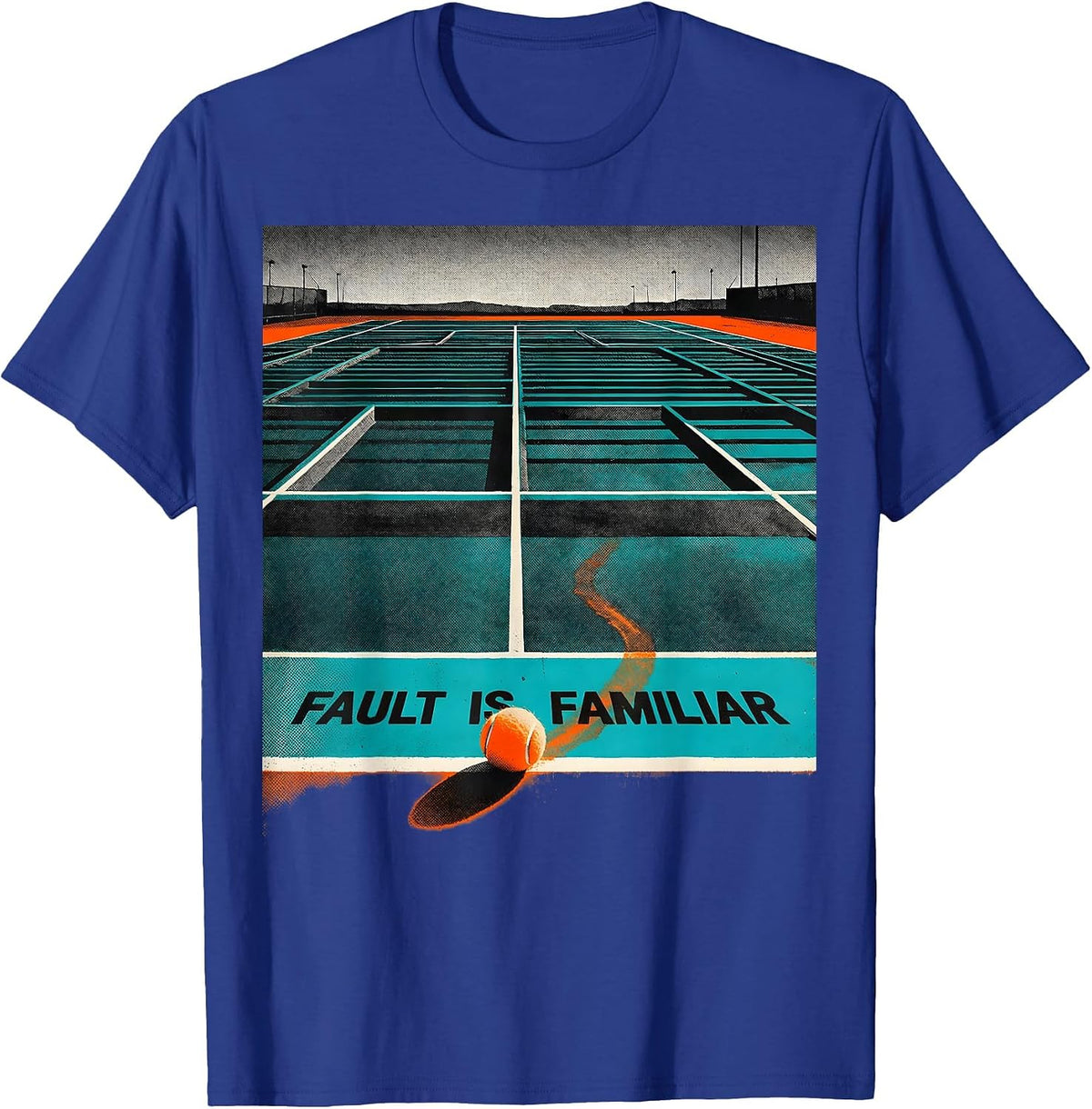 Fault Is Familiar Risograph Tennis Player Humor Gift T-Shirt - Royal Blue