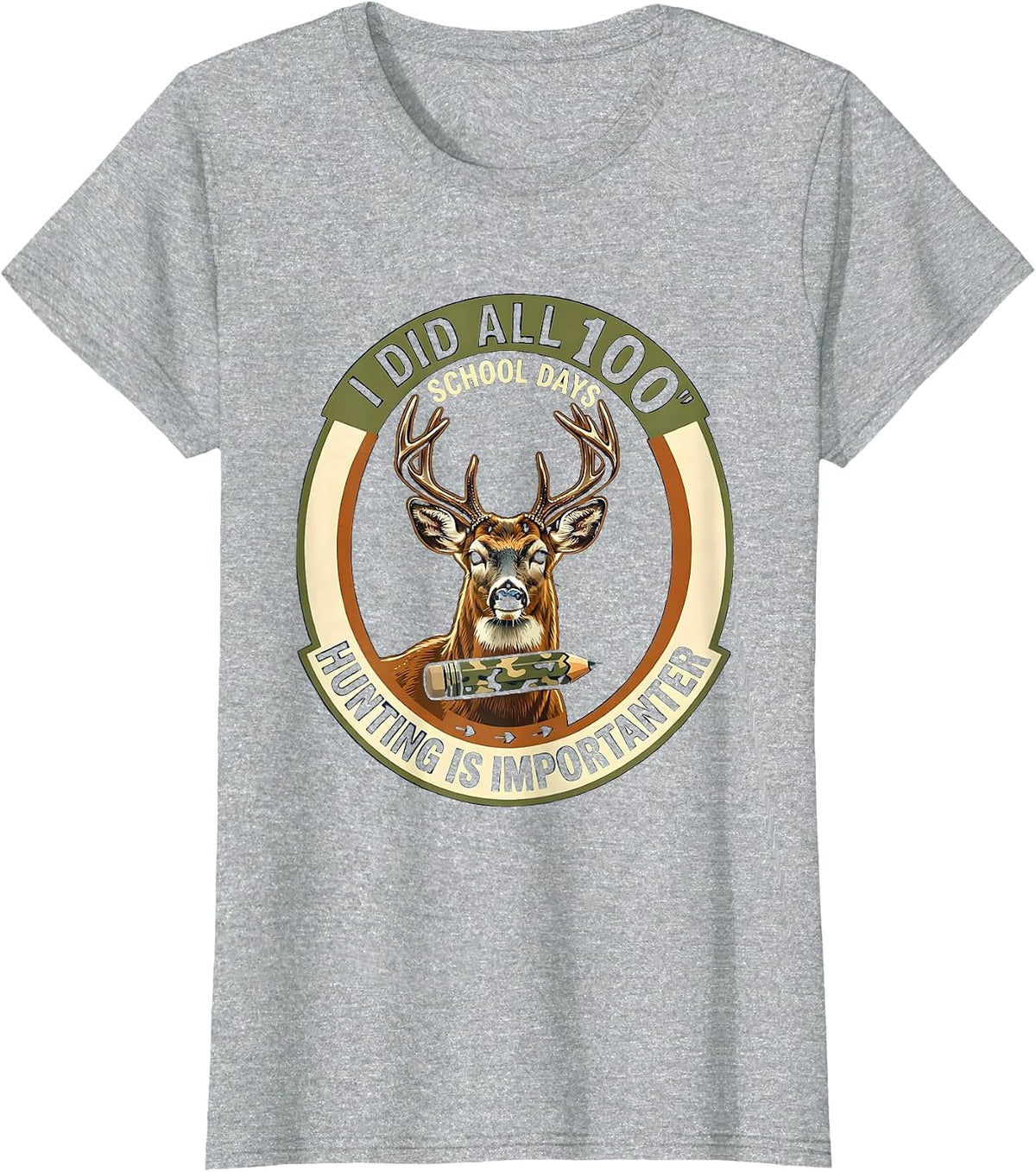 I Did All 100 School Days, Hunting Is Importanter Camo T-Shirt - Heather Grey