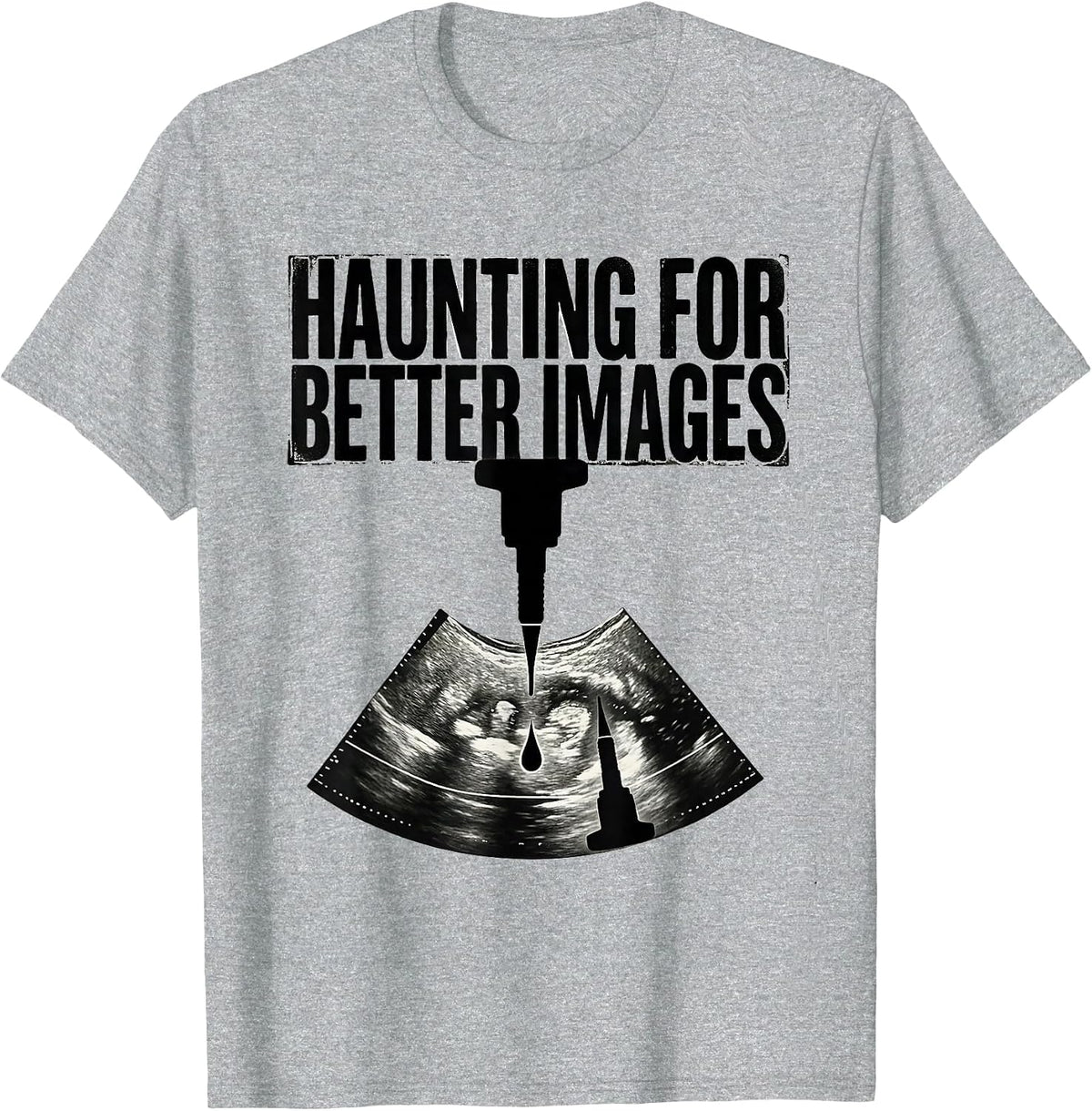 Men's Haunting For Better Images Monochromatic Sonographer T-Shirt - Heather Grey