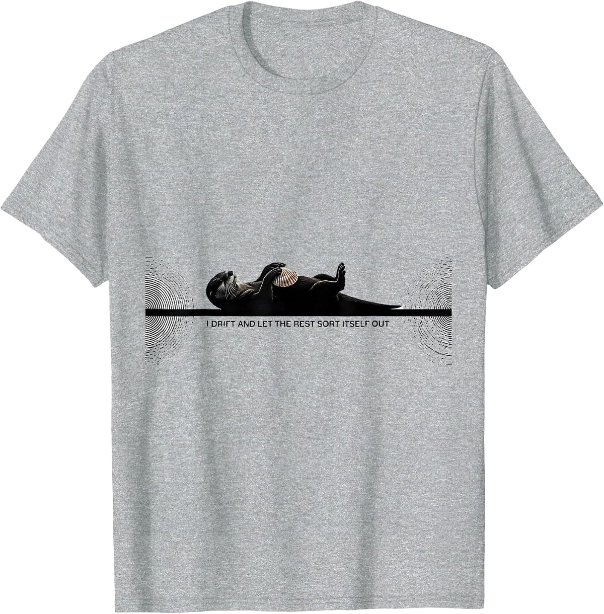 Men's I Drift And Let The Rest Sort Itself Out Funny Otter Lover T-Shirt - Heather Grey