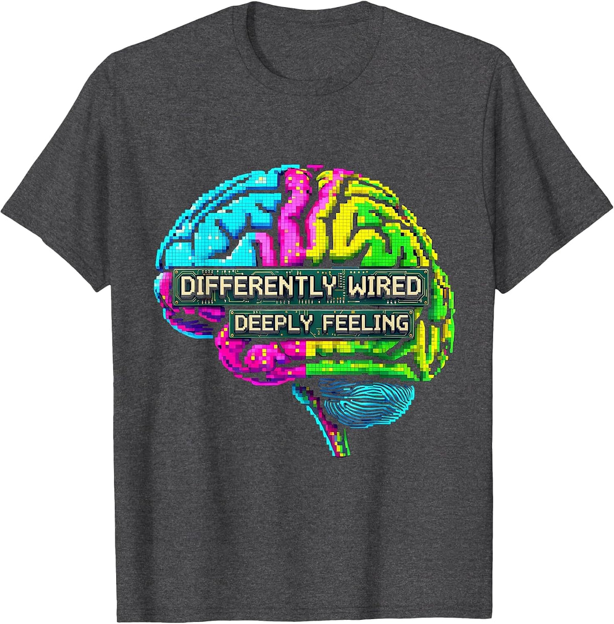 Differently Wired Deeply Feeling Neurodiversity T-Shirt - Dark Heather Grey