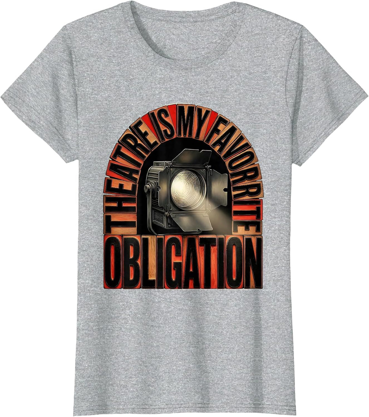Women's Theatre Is My Favorite Obligation Funny Theatre Kid Musical T-Shirt - Heather Grey