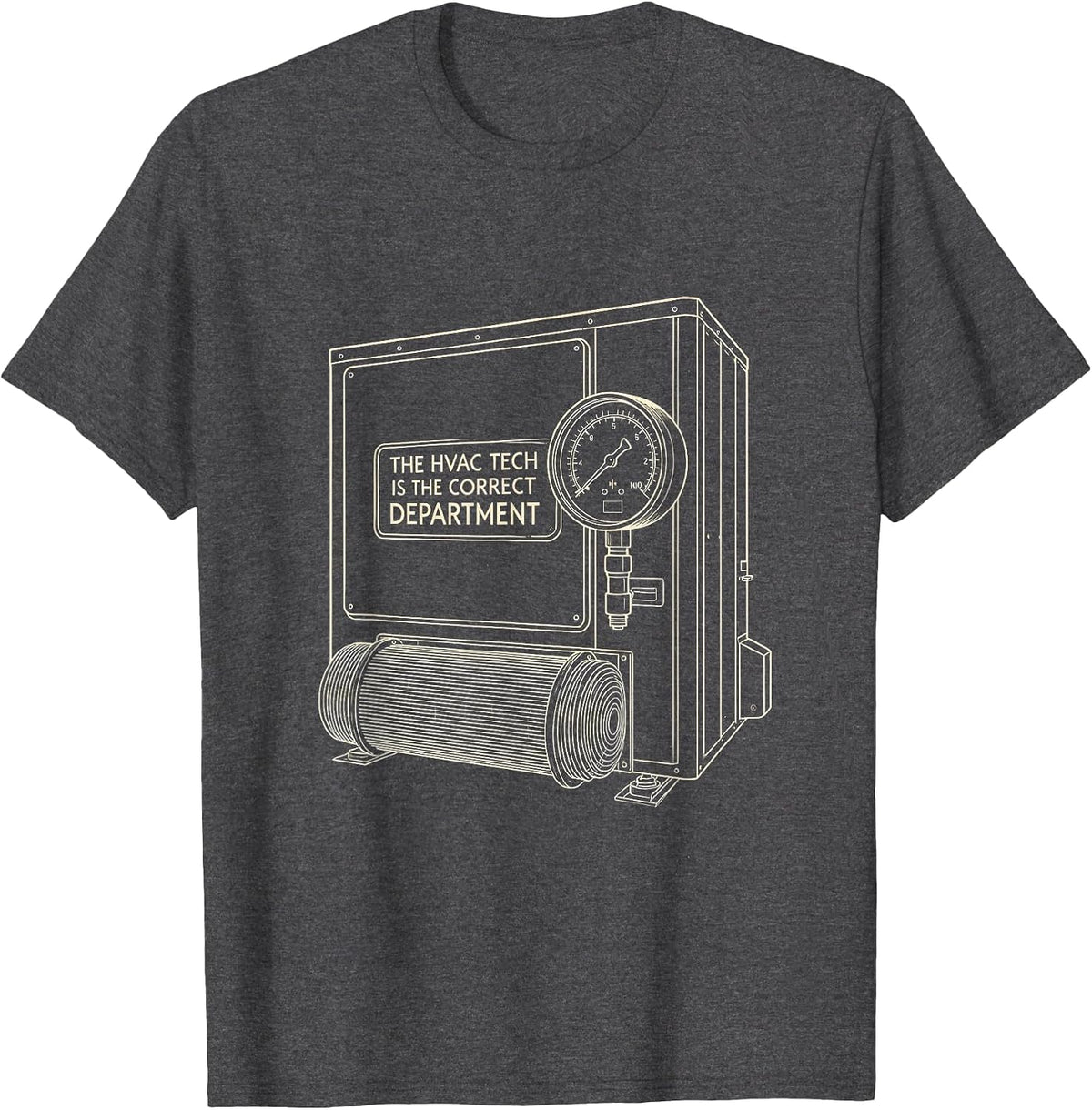 The HVAC Tech Is The Correct Department Funny HVAC T-Shirt - Dark Heather Grey