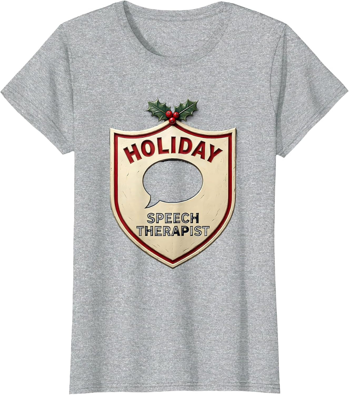Holiday Speech Therapist Funny SLP Speech Language T-Shirt - Heather Grey
