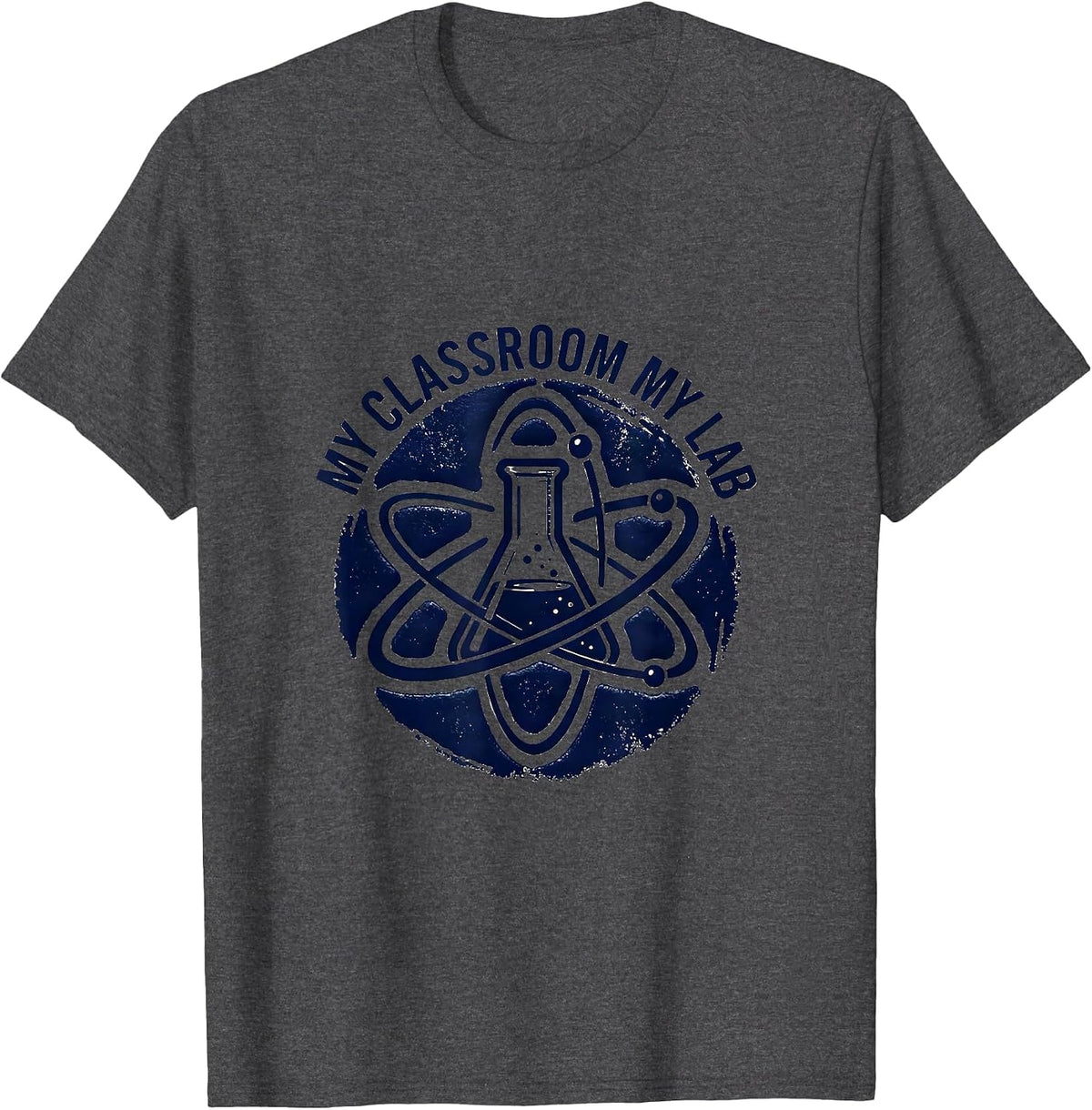 My Classroom My Lab Science Teacher Design T-Shirt - Dark Heather Grey