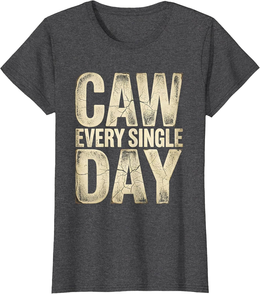 Women's CAW Every Single Day Crow Bird Design T-Shirt - Dark Heather Grey