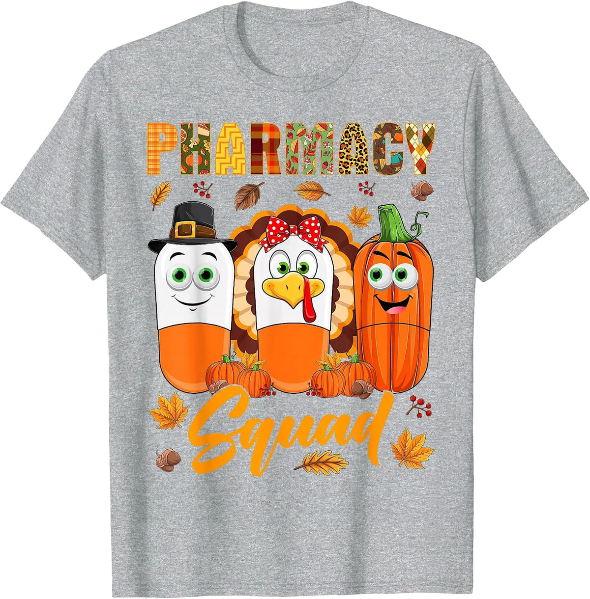 Pharmacy Squad Turkey Pumpkin Pilgrim Pills Thanksgiving Day T-Shirt - Heather Grey
