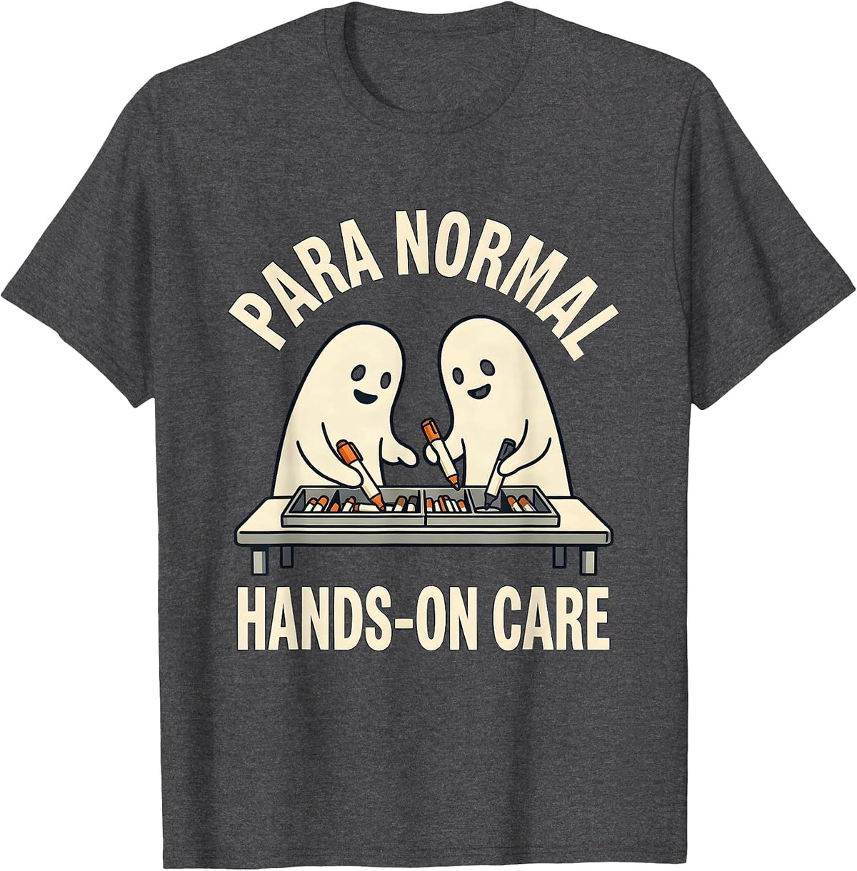Para Normal Hands-On Care Funny Ghost Paraprofessional T-Shirt - Dark Heather Grey