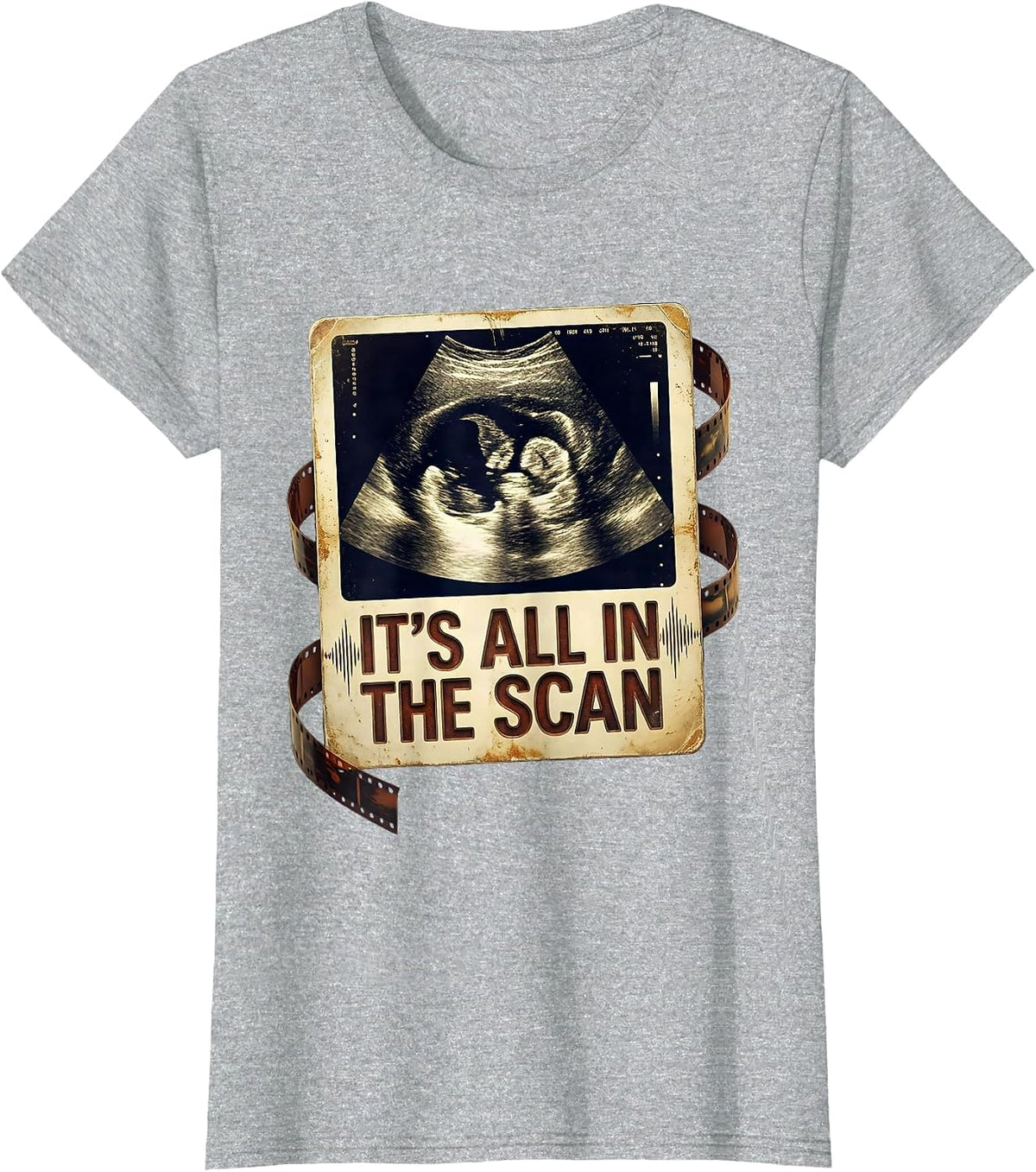 It's All In The Scan Vintage Sonographer Ultrasound Tech T-Shirt - Heather Grey