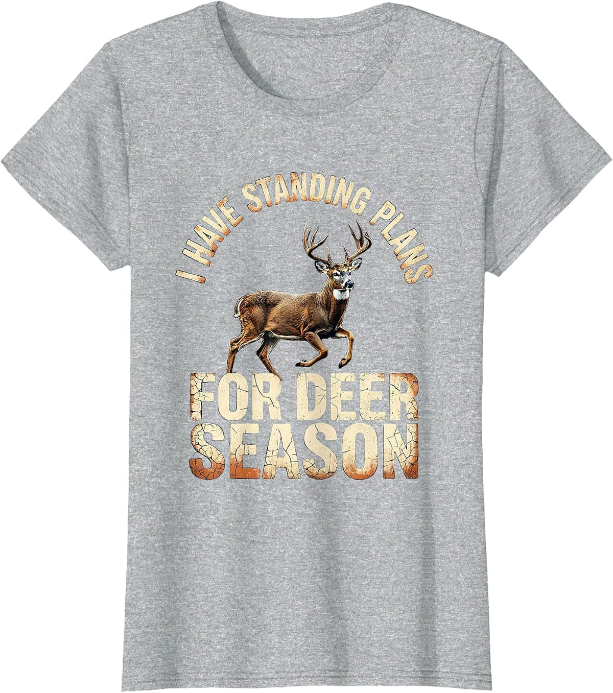 I Have Standing Plans For Deer Season Distressed Funny T-Shirt - Heather Grey