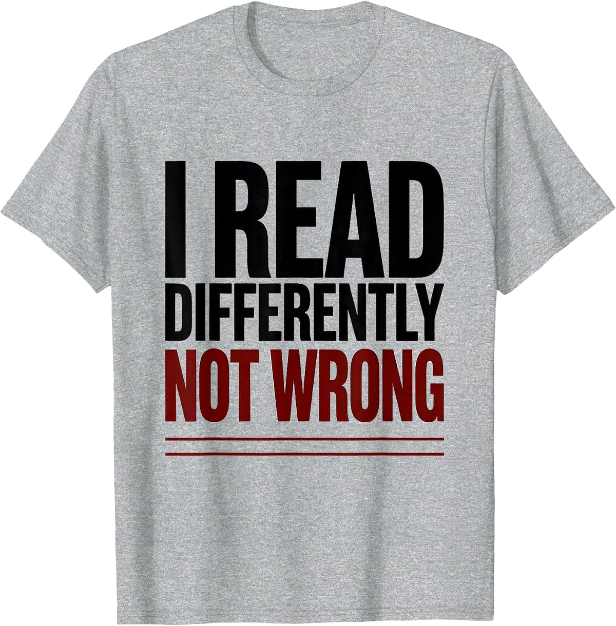 Men's I Read Differently, Not Wrong Neurodiversity Awareness Gift T-Shirt - Heather Grey