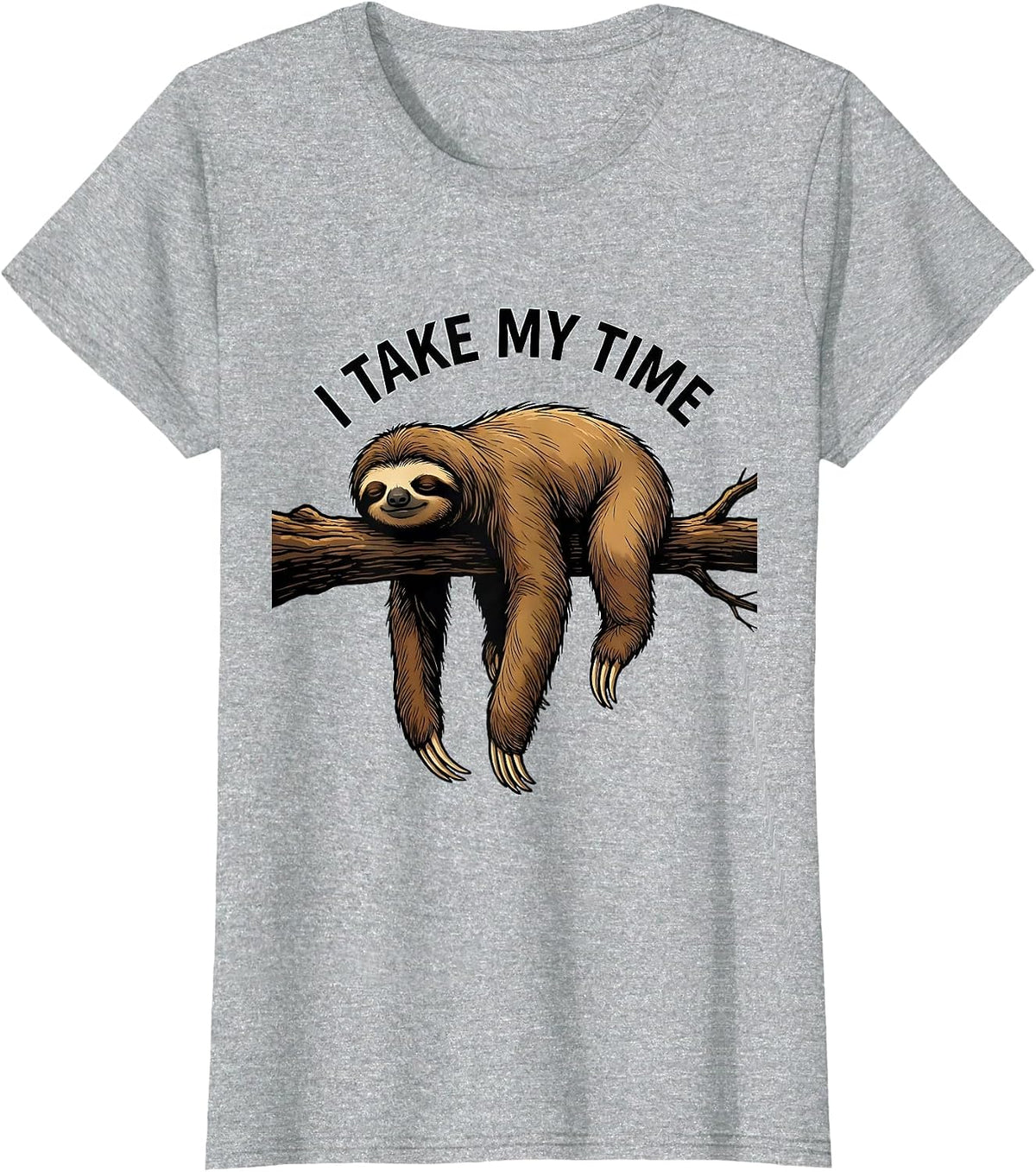 I Take My Time Funny Sloth Lover Lazy Humor T-Shirt - Heather Grey