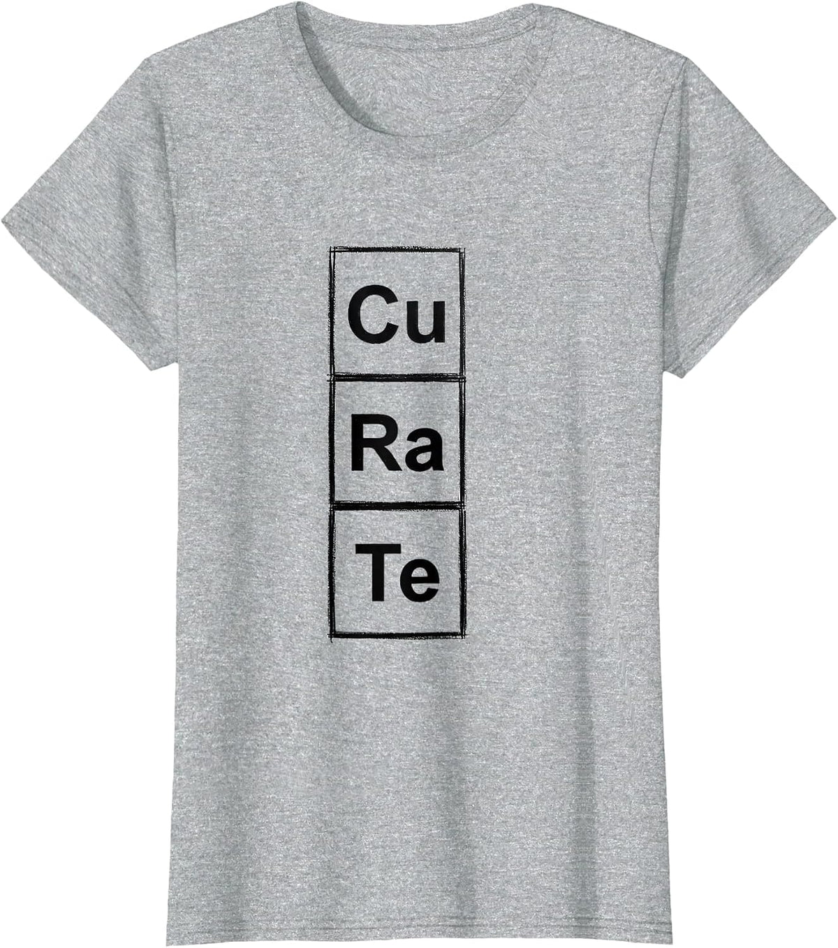 CuRaTe Minimalist Periodic Table Chemistry Pun Humor T-Shirt - Heather Grey