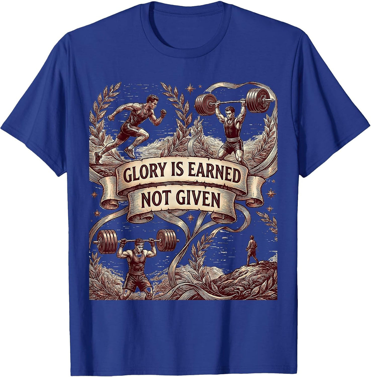 Glory Is Earned Not Given Sports Motivation Design T-Shirt - Royal Blue