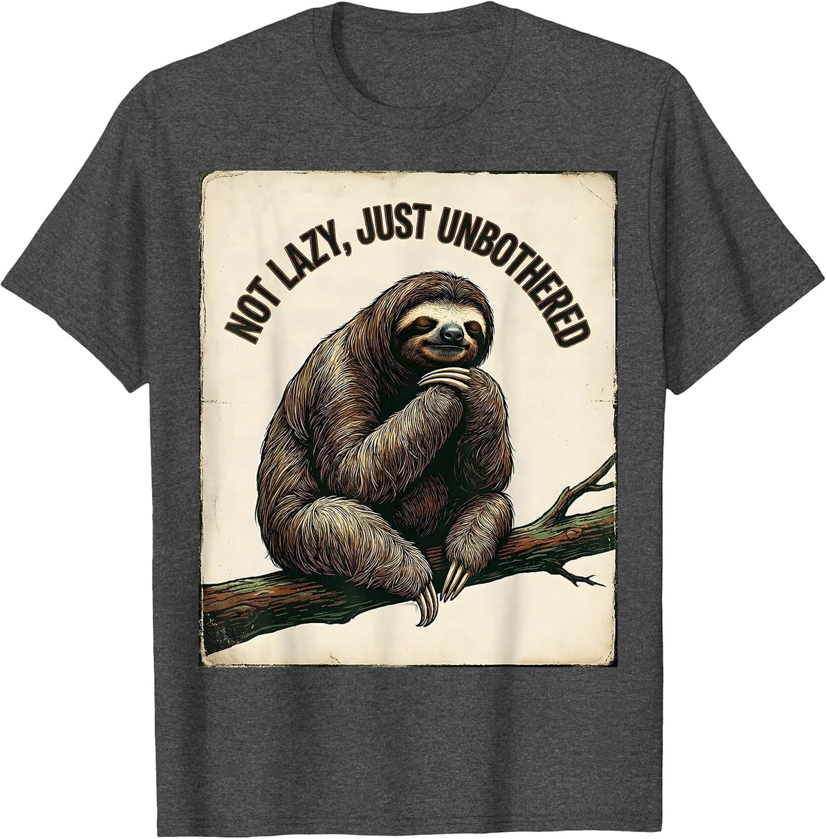 Men's Not Lazy Just Unbothered Vintage Funny Sloth Humor Gift T-Shirt - Dark Heather Grey