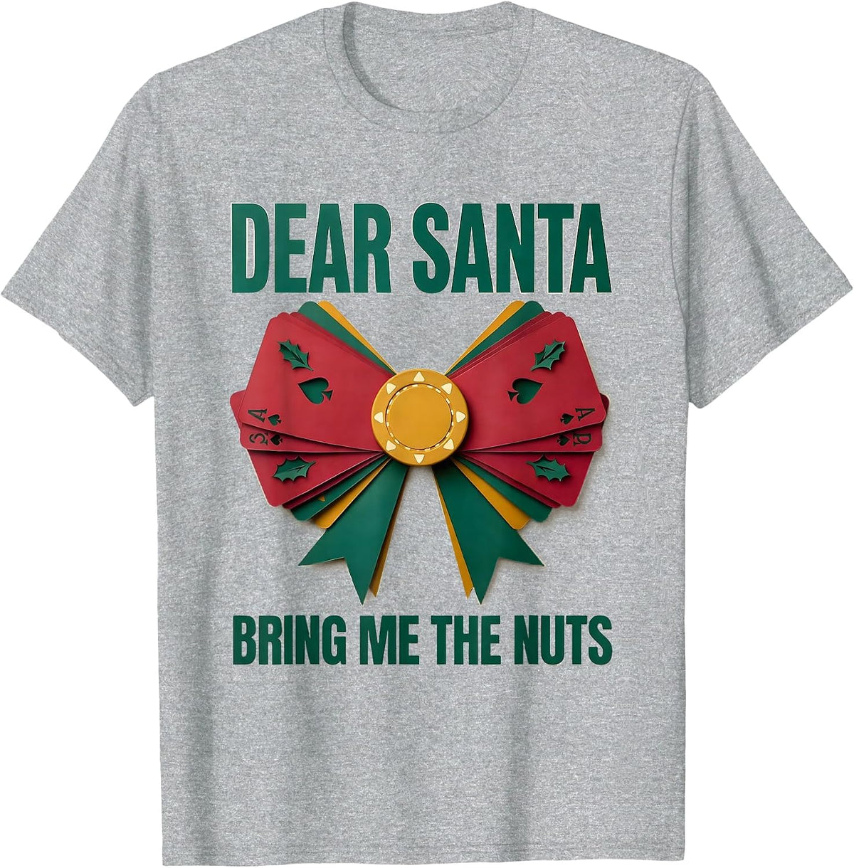 Men's Dear Santa, Bring Me The Nuts Funny Poker Gamer Christmas T-Shirt - Heather Grey
