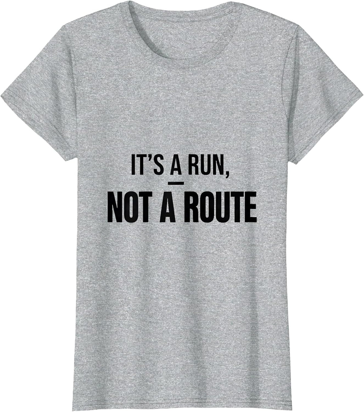 Women's It's A Run, Not A Route Funny School Bus Driver Gift T-Shirt - Heather Grey