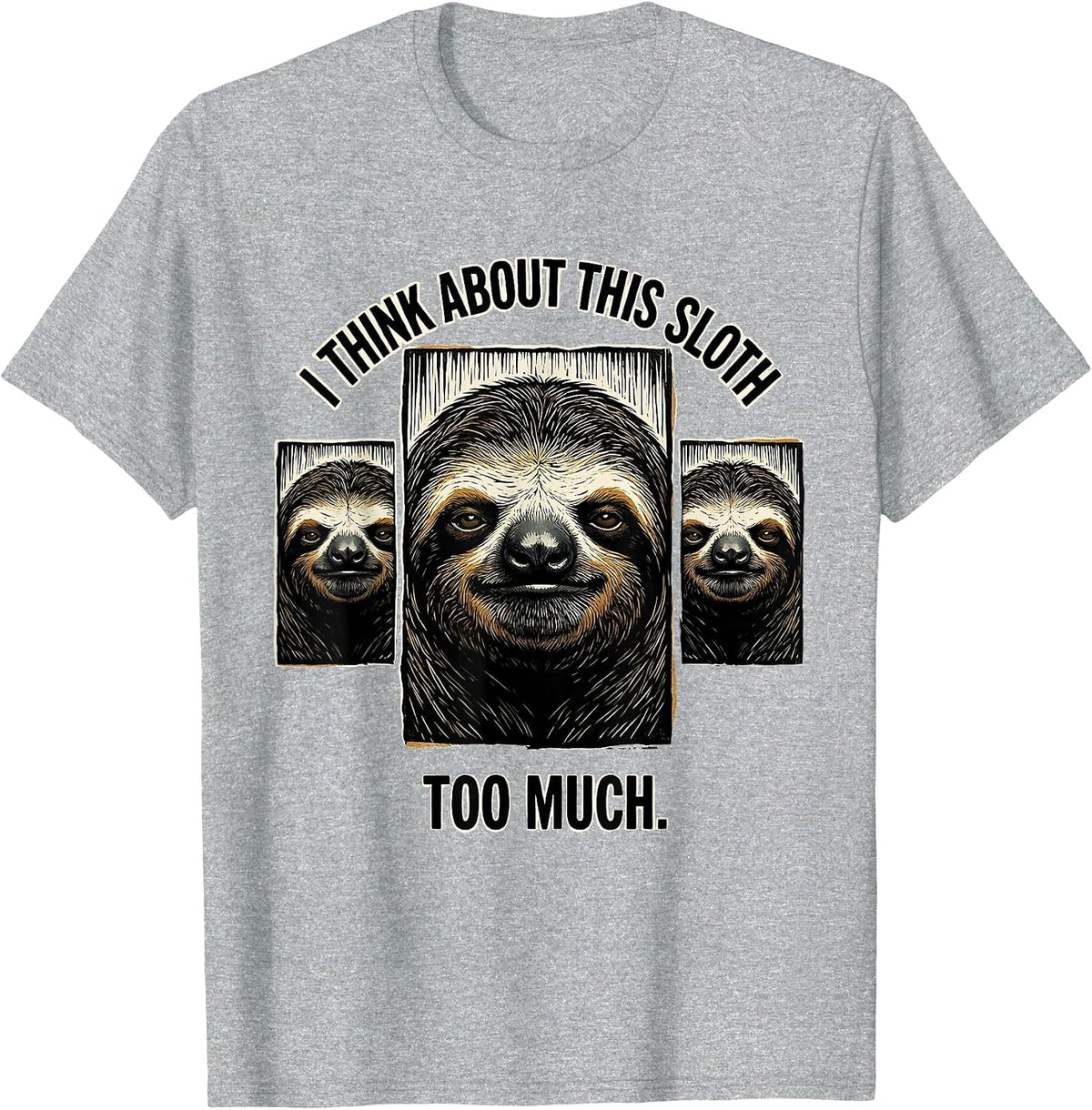 Men's I Think About This Sloth Too Much Funny Animal Portrait T-Shirt - Heather Grey