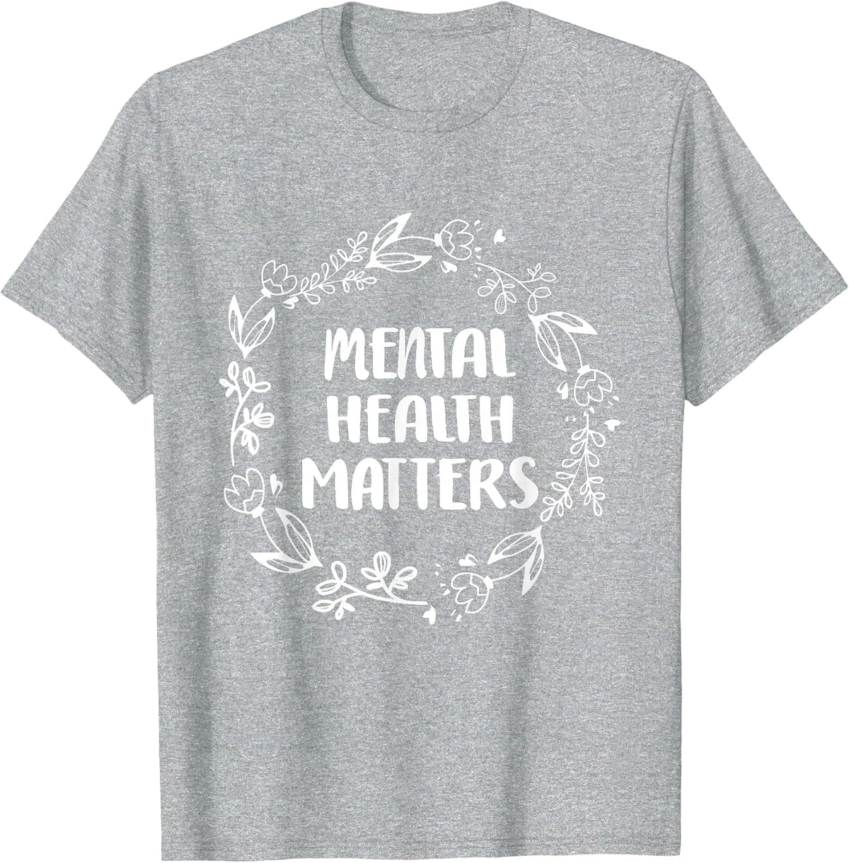 Mental Health Matters Awareness Suicide Prevention T-Shirt - Heather Grey
