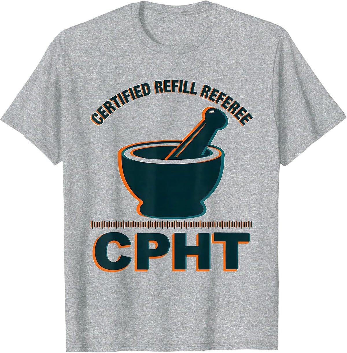 Men's Certified Refill Referee CPhT Funny Pharmacy Tech Humor T-Shirt - Heather Grey