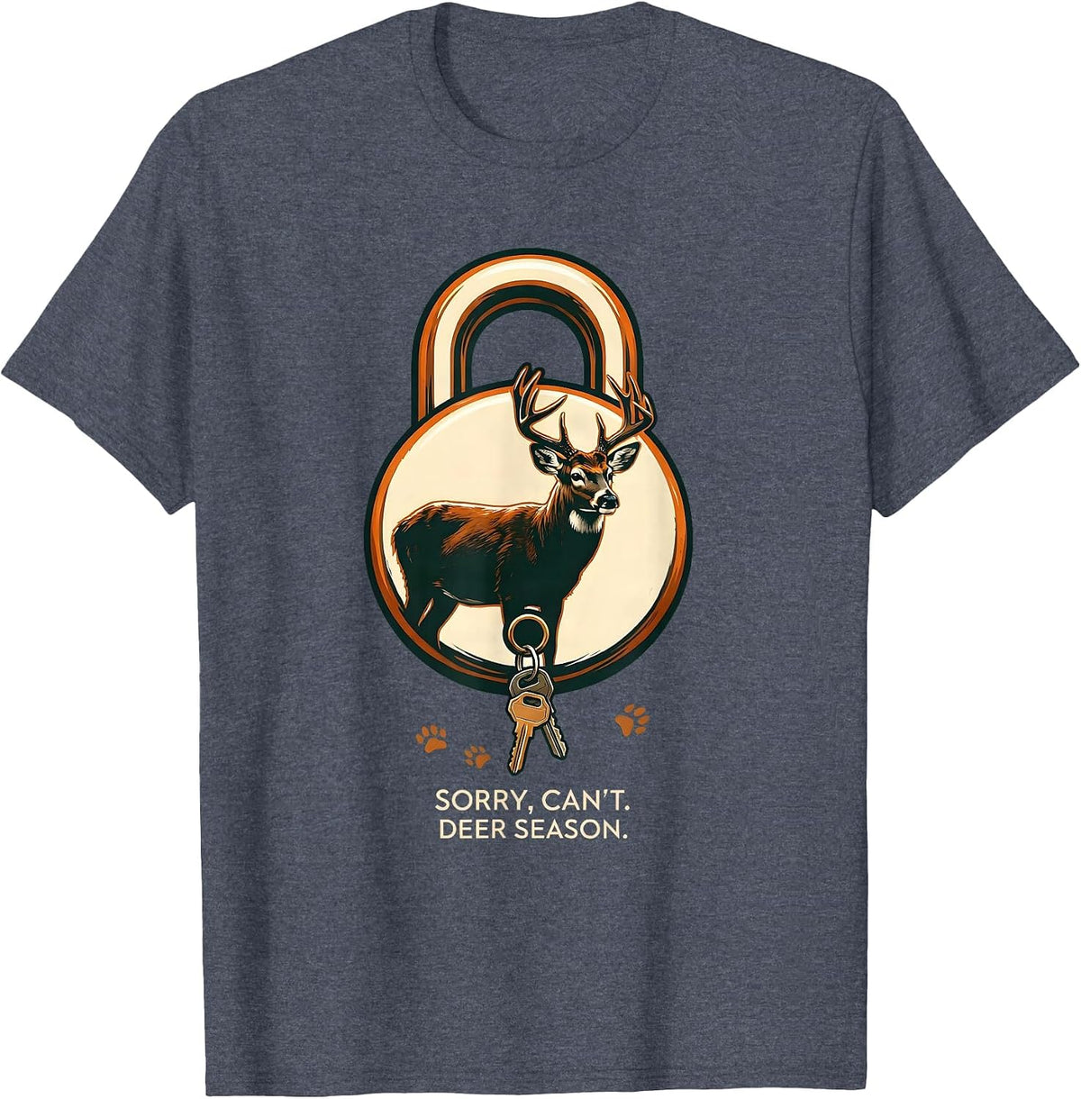 Sorry Can't Deer Season Funny Hunter Dad Gift T-Shirt - Heather Blue