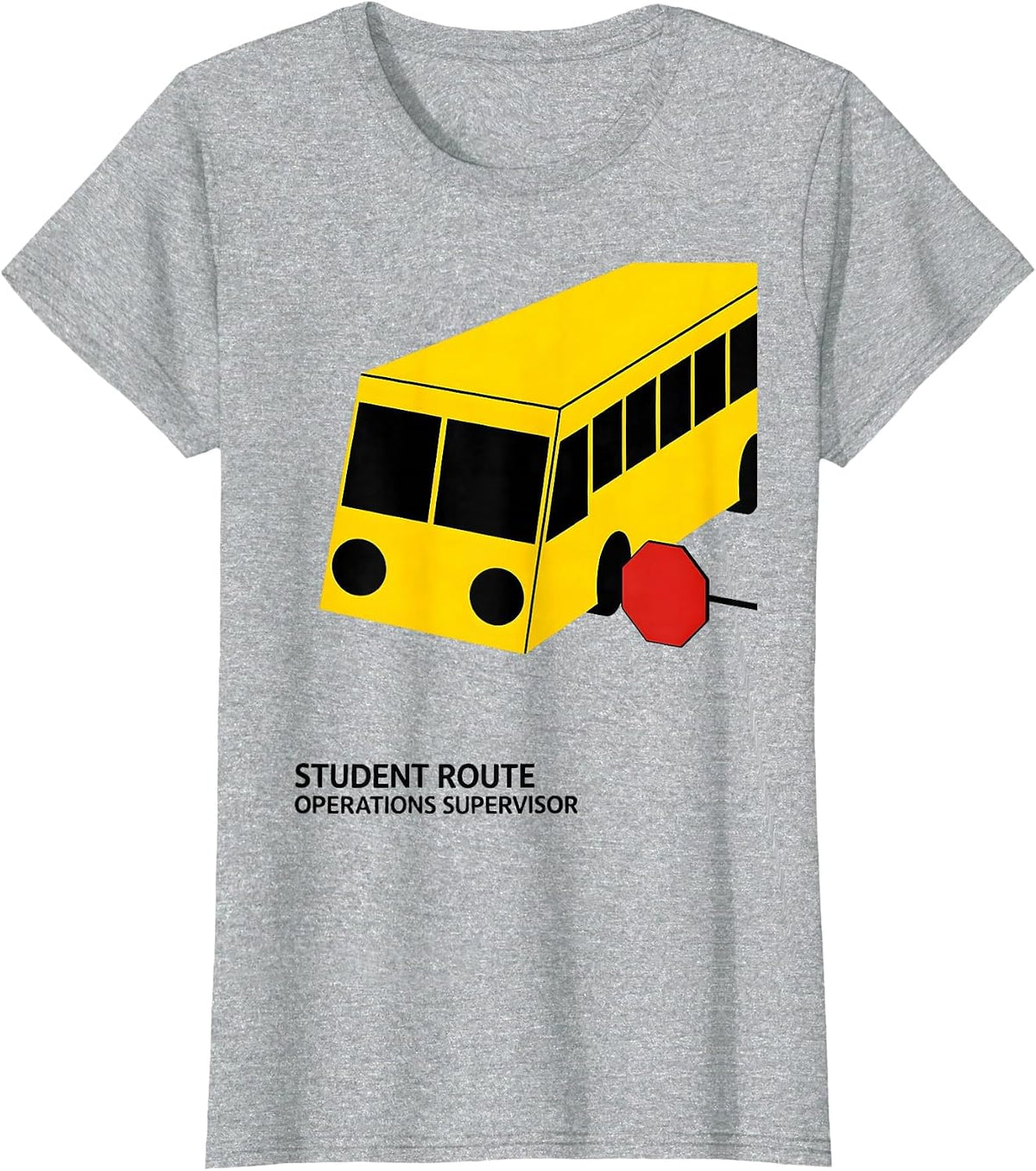 Women's Student Route Operations Supervisor Funny School Bus Driver T-Shirt - Heather Grey