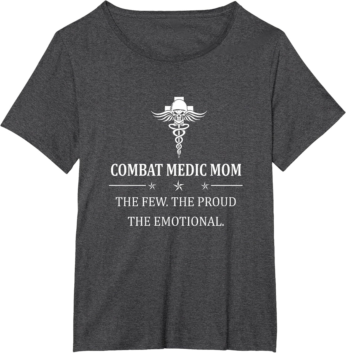 Combat Medic T-Shirt, Combat Medic Mom The Few The Proud T-Shirt - Dark Heather Grey
