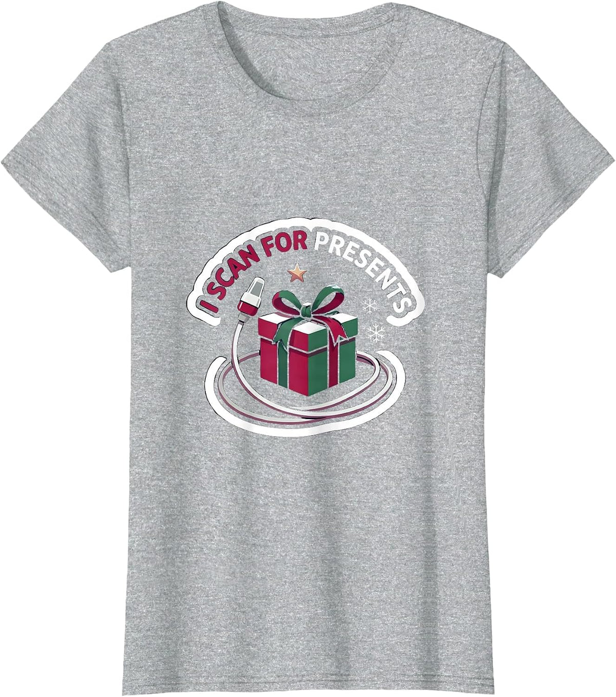 I Scan For Presents Funny Sonographer Ultrasound Tech T-Shirt - Heather Grey