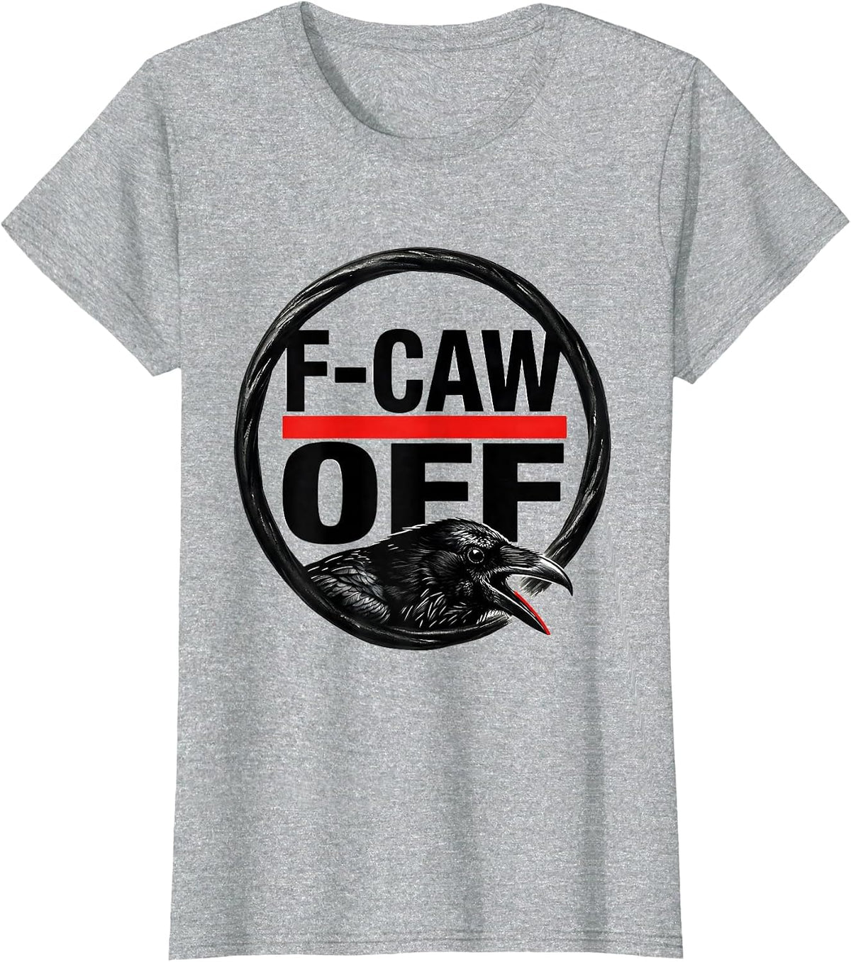 F-Caw-Off Funny Crow Meme Bird Shocked Humor T-Shirt - Heather Grey