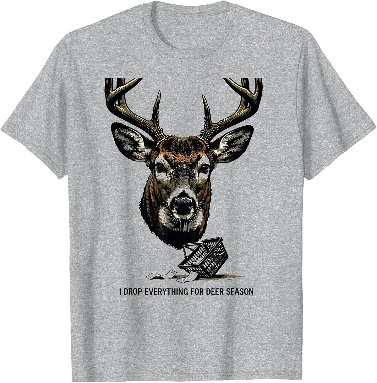Men's I DROP EVERYTHING FOR DEER SEASON Funny Deer Hunting Hunter T-Shirt - Heather Grey