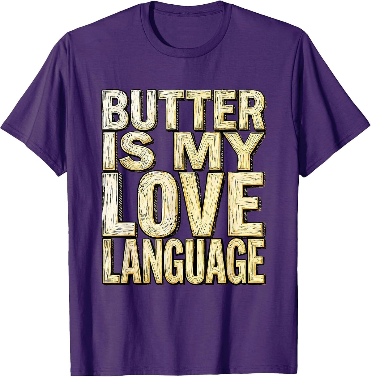 Butter Is My Love Language Salted Butter Design T-Shirt - Purple