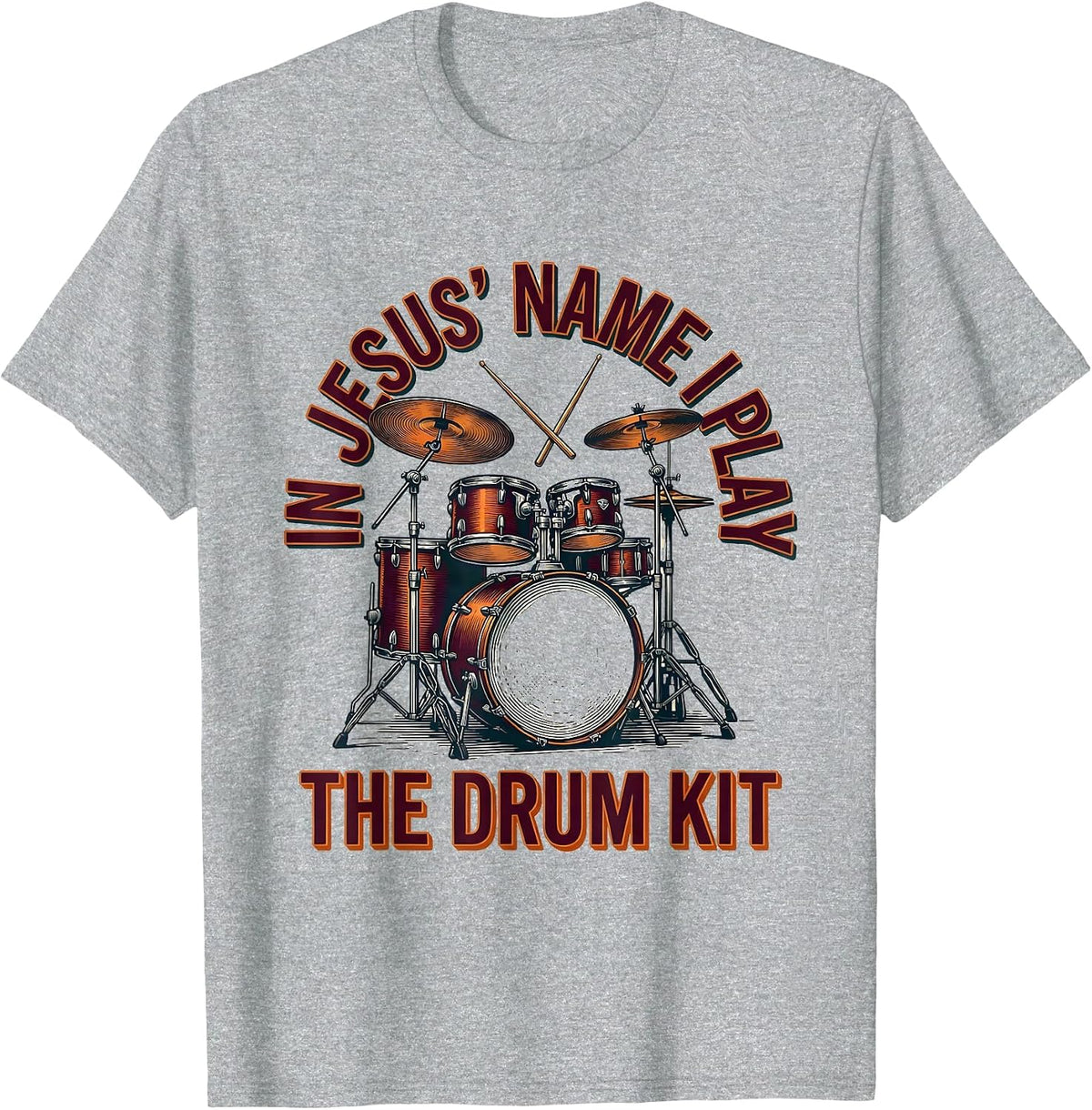 Men's In Jesus' Name I Play The Drum Kit Christian Drummer Worship T-Shirt - Heather Grey