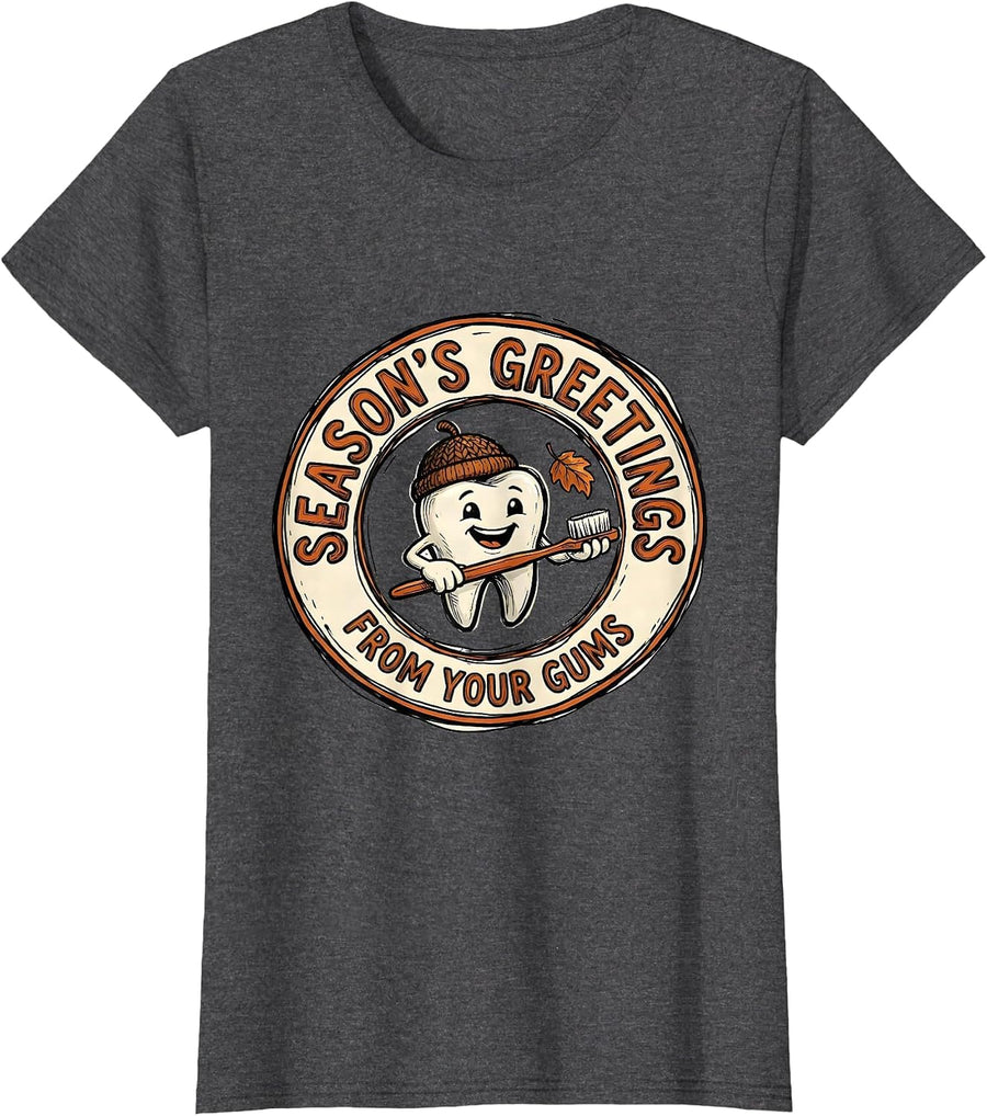 Women's Season's Greetings From Your Gums Funny Dental Hygienist T-Shirt - Dark Heather Grey
