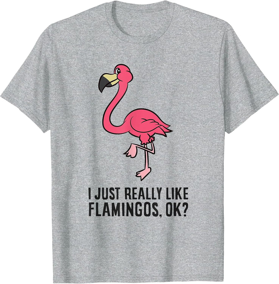 I Just Really Like Flamingos Ok Funny Flamingo T-Shirt Tee for Men Women Kids - Heather Grey
