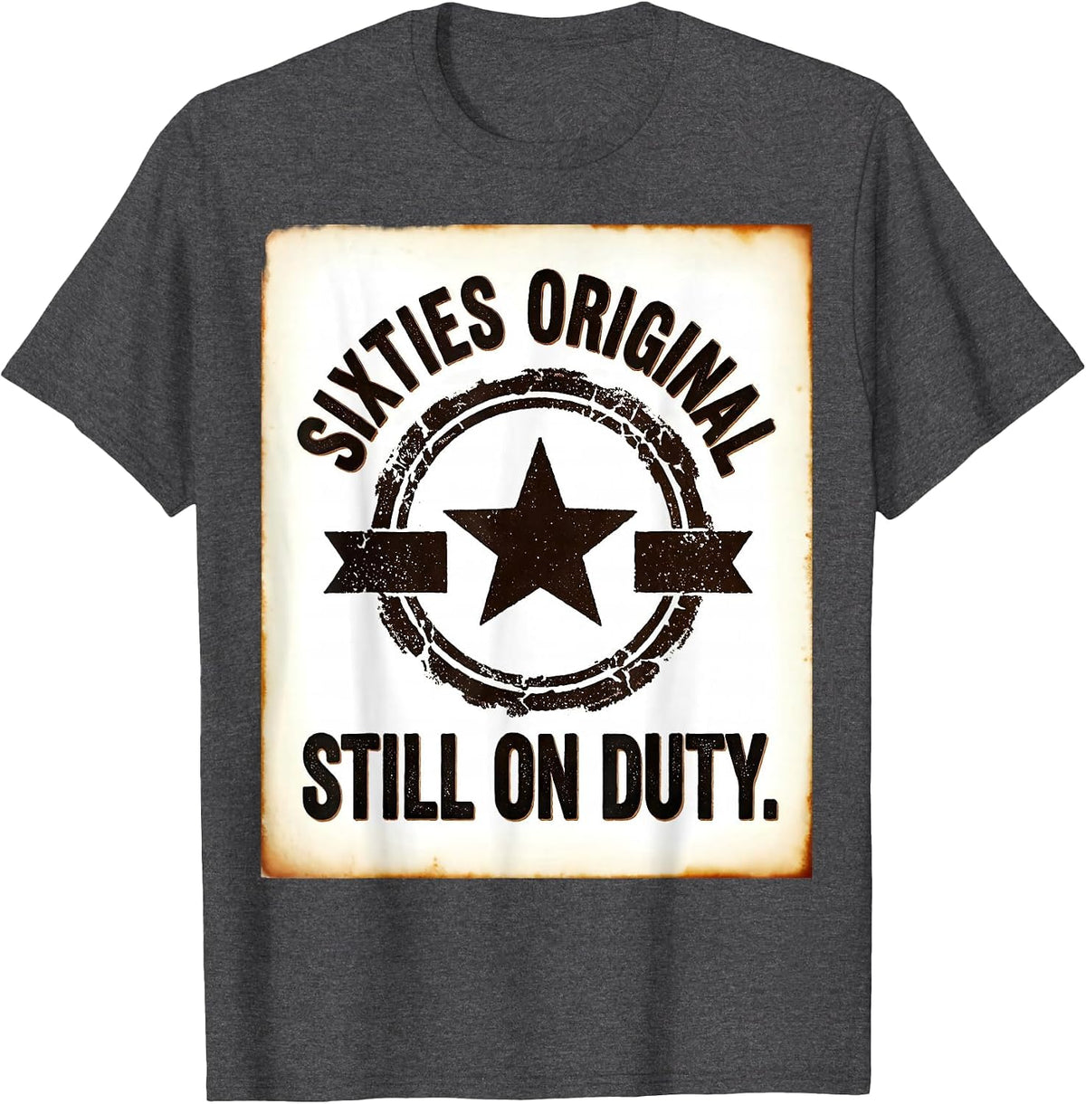 Sixties Original Still On Duty Rubber Stamp 60th Birthday T-Shirt - Dark Heather Grey