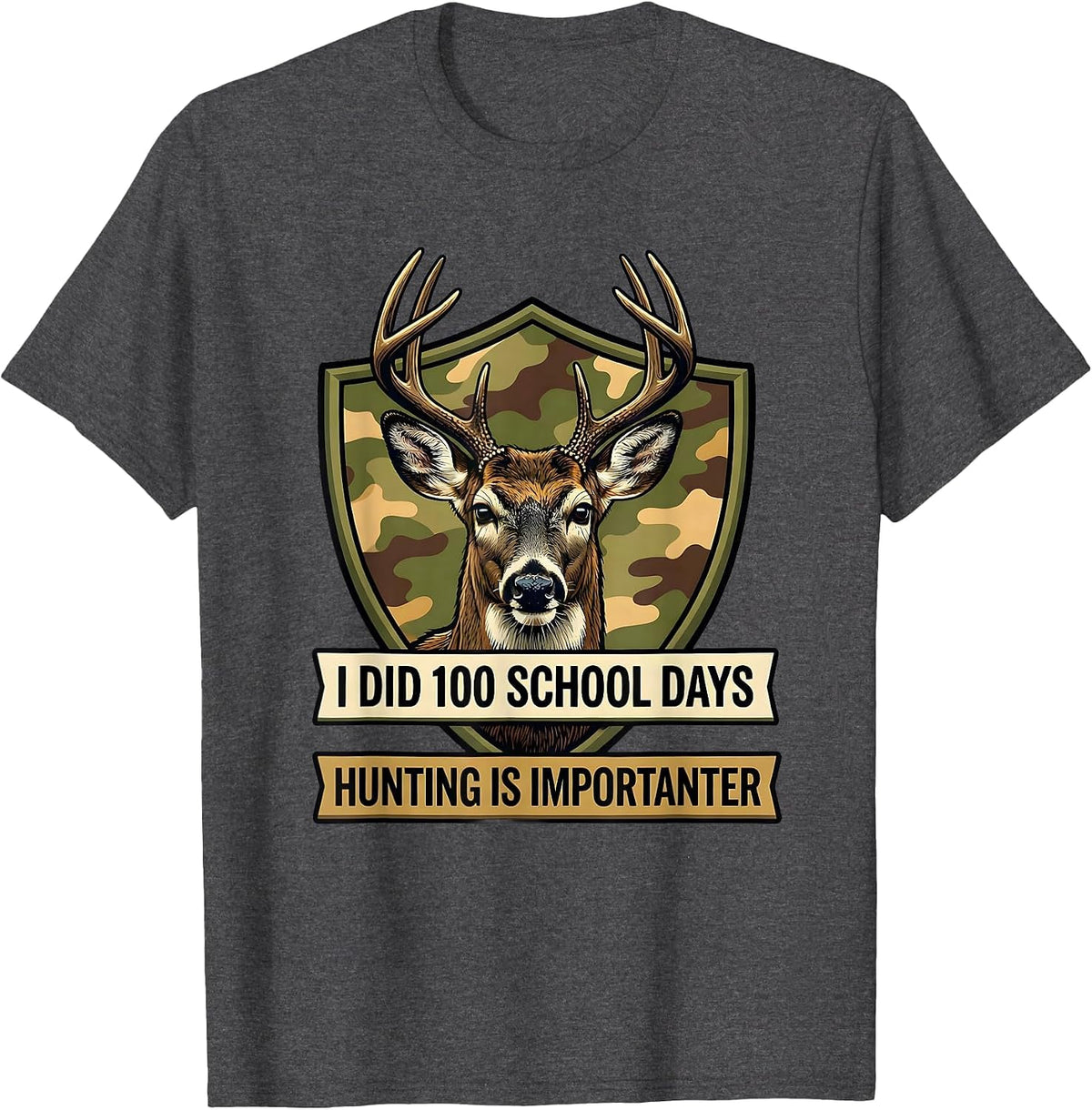Men's I Did 100 School Days, Hunting Is Importanter Camo T-Shirt - Dark Heather Grey
