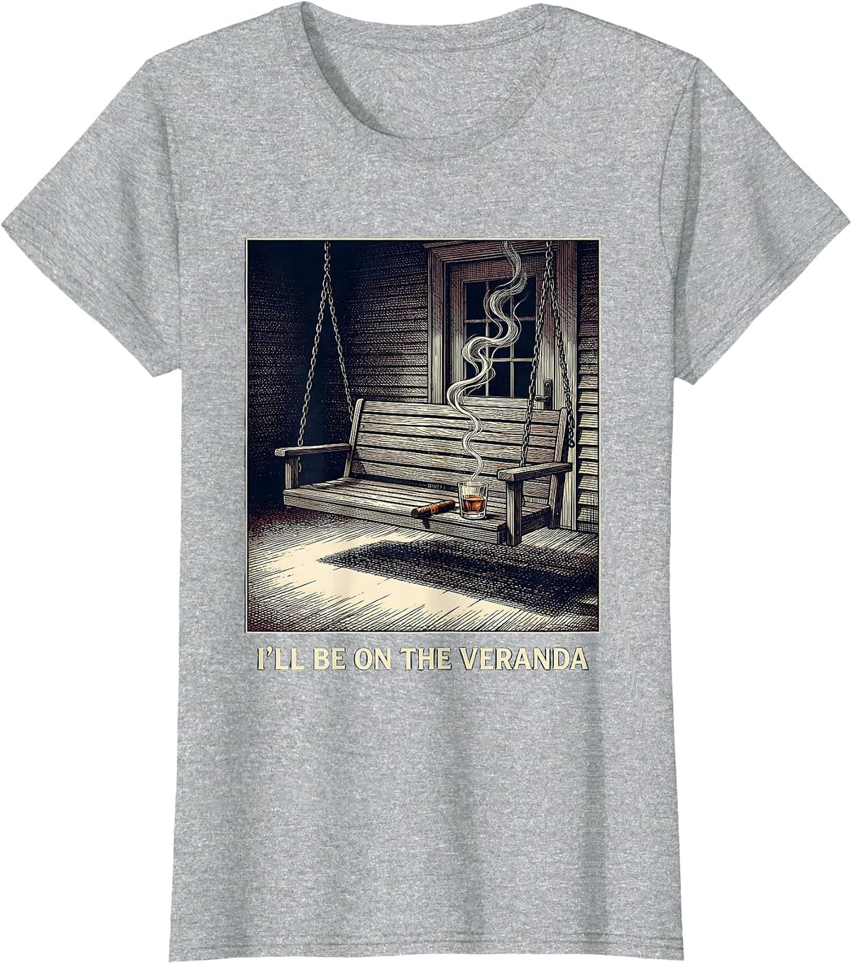 Women's I'll Be On The Veranda Funny Cigar And Bourbon Lovers T-Shirt - Heather Grey