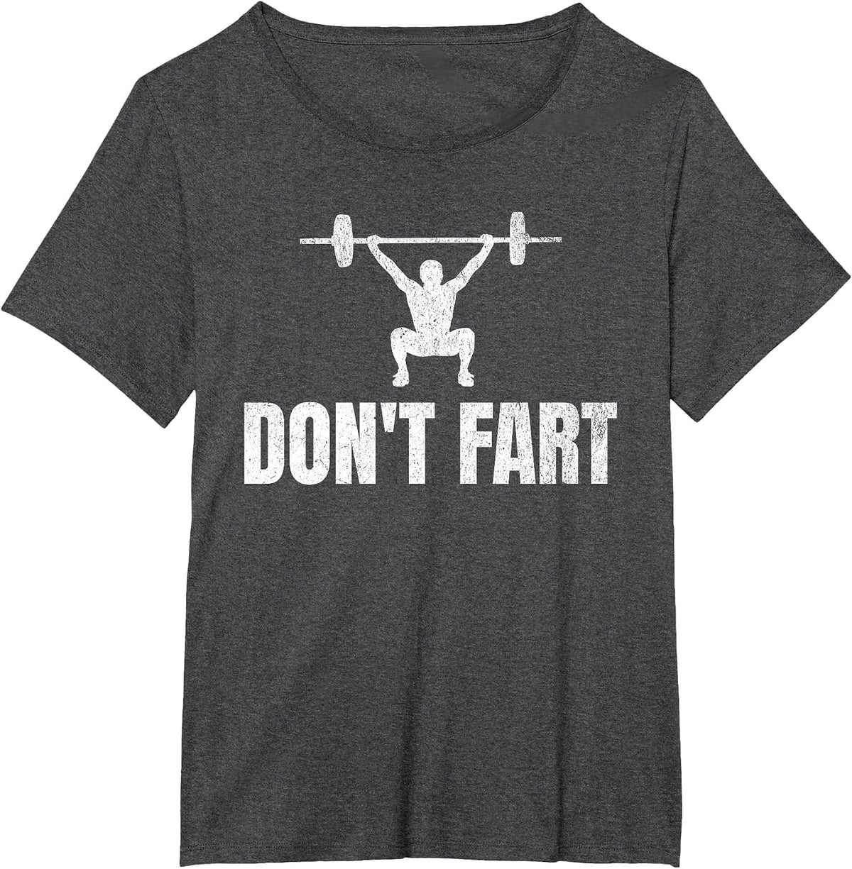 Don't Fart Funny Weight Lifting Squat Gym Design T-Shirt - Dark Heather Grey