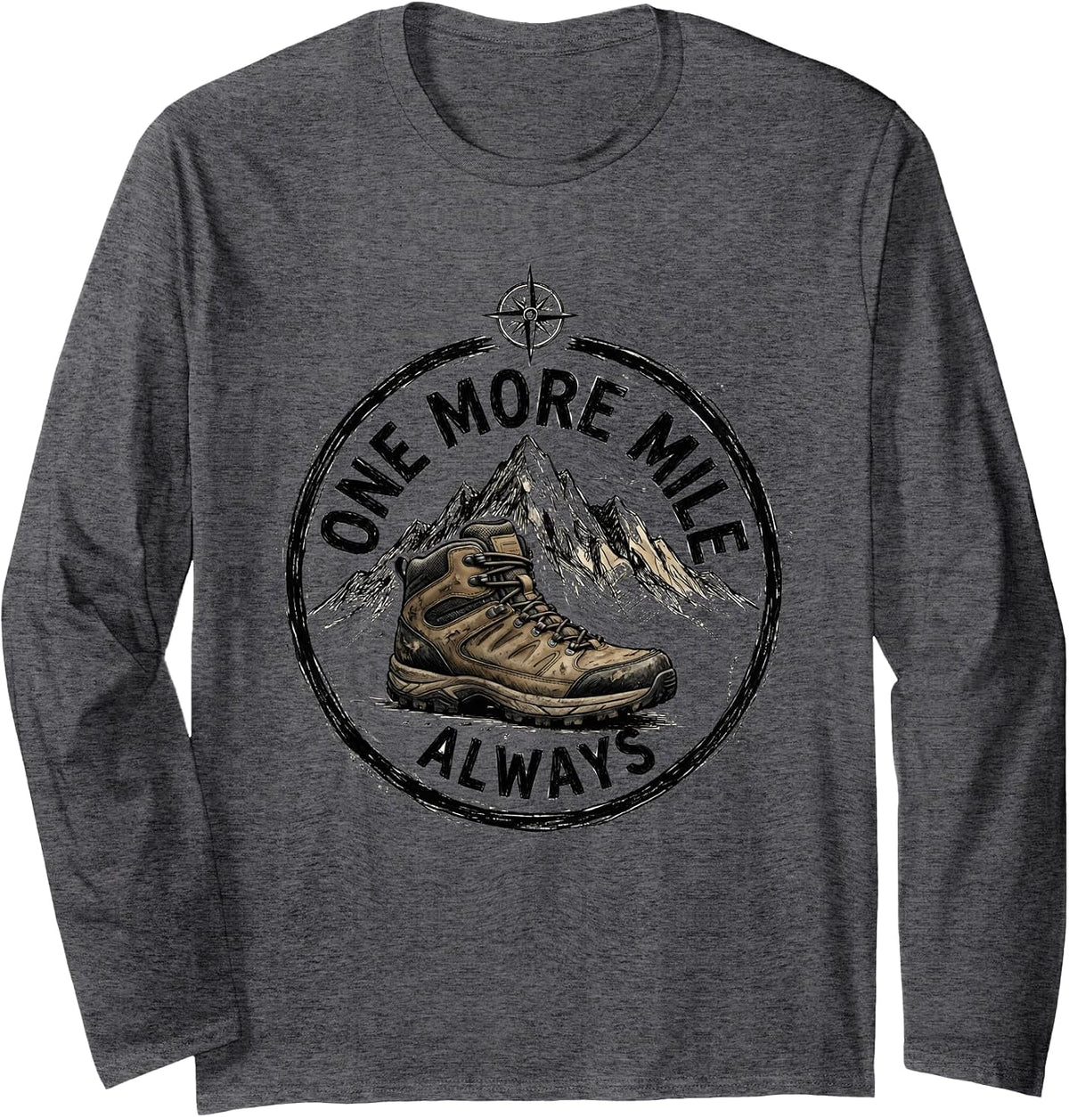 One More Mile Always Outdoor Adventure Walking Long Sleeve T-Shirt - Adult Unisex Dark Heather Grey