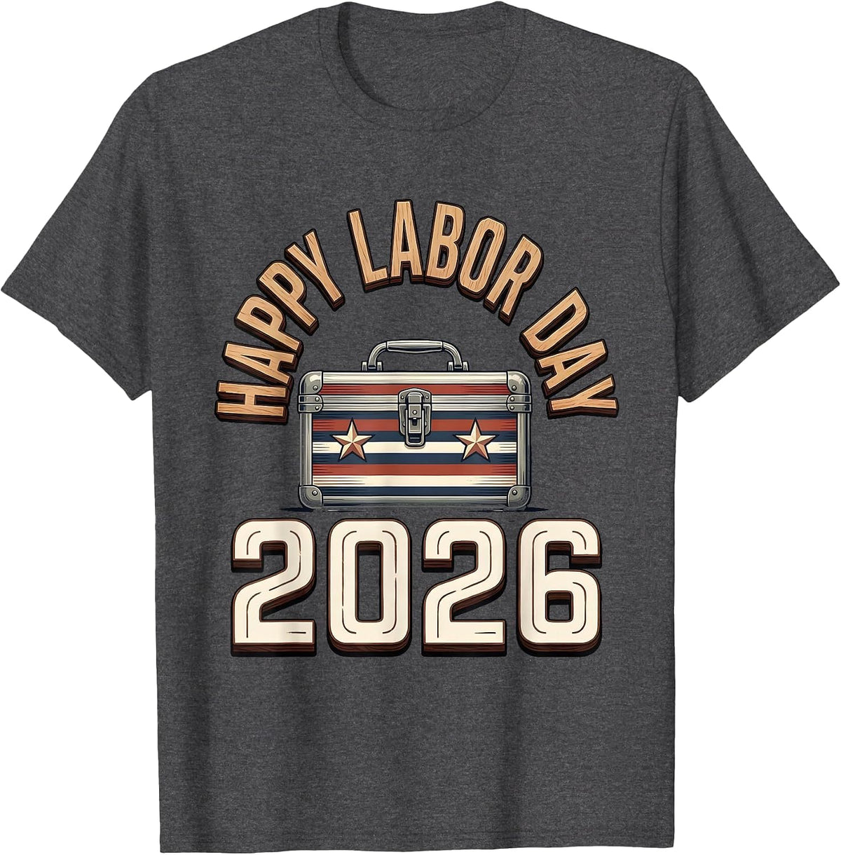 Happy Labor Day 2026 Patriotic Union Pride Worker Graphic T-Shirt - Dark Heather Grey