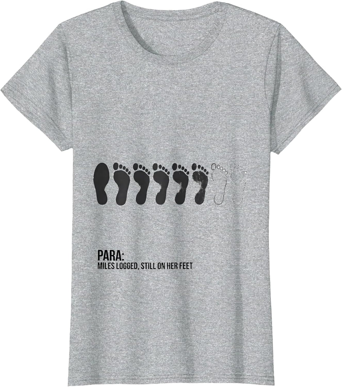 Para Miles Logged Still On Her Feet Funny Paraprofessional T-Shirt - Heather Grey