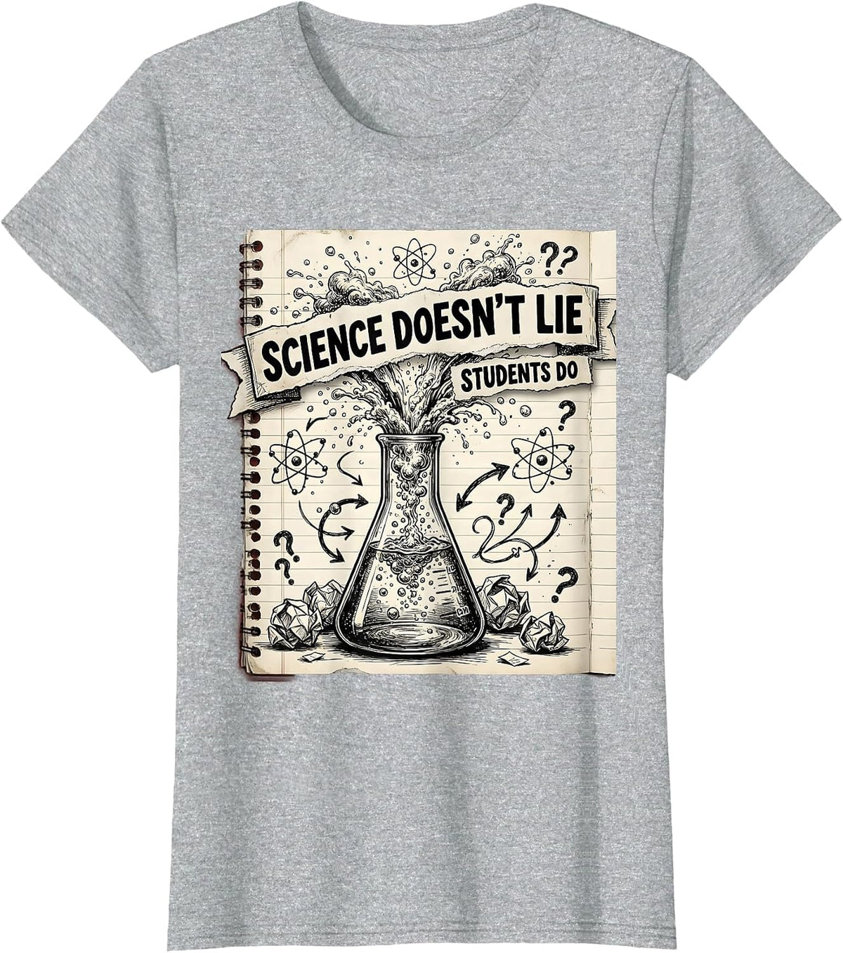 Science Doesn't Lie Students Do Teacher Design T-Shirt - Heather Grey