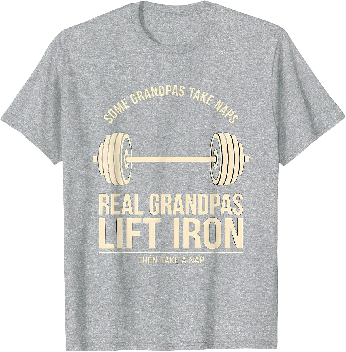 Men's Some Grandpas Lift Iron Weightlifting Grandpa Humor T-Shirt - Heather Grey