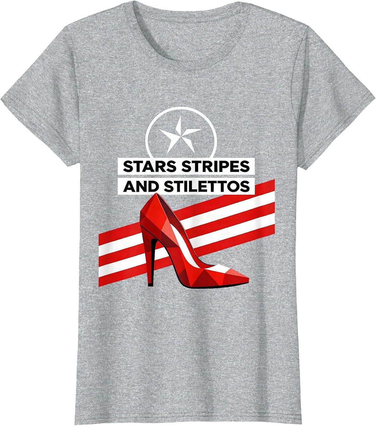 Stars Stripes and Stilettos Patriotic Design T-Shirt - Heather Grey