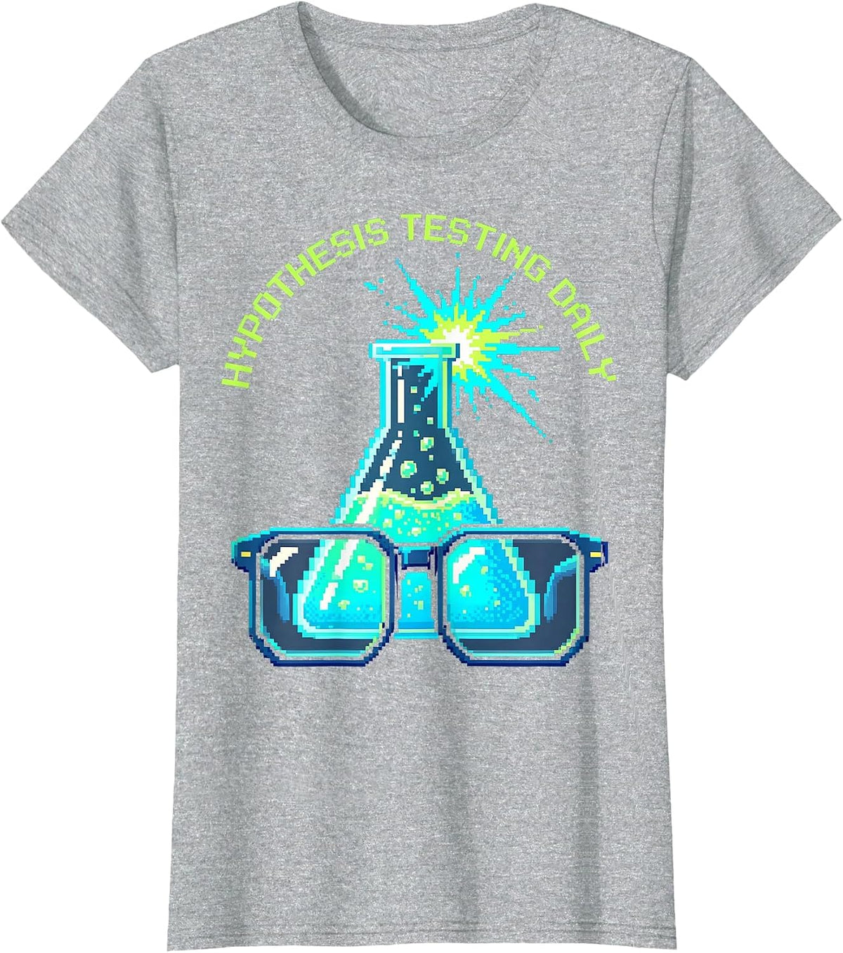 Hypothesis Testing Daily Science Teacher Design T-Shirt - Heather Grey