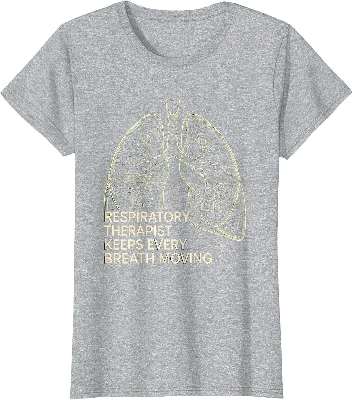 Respiratory Therapist Keeps Every Breath Moving RT T-Shirt - Heather Grey