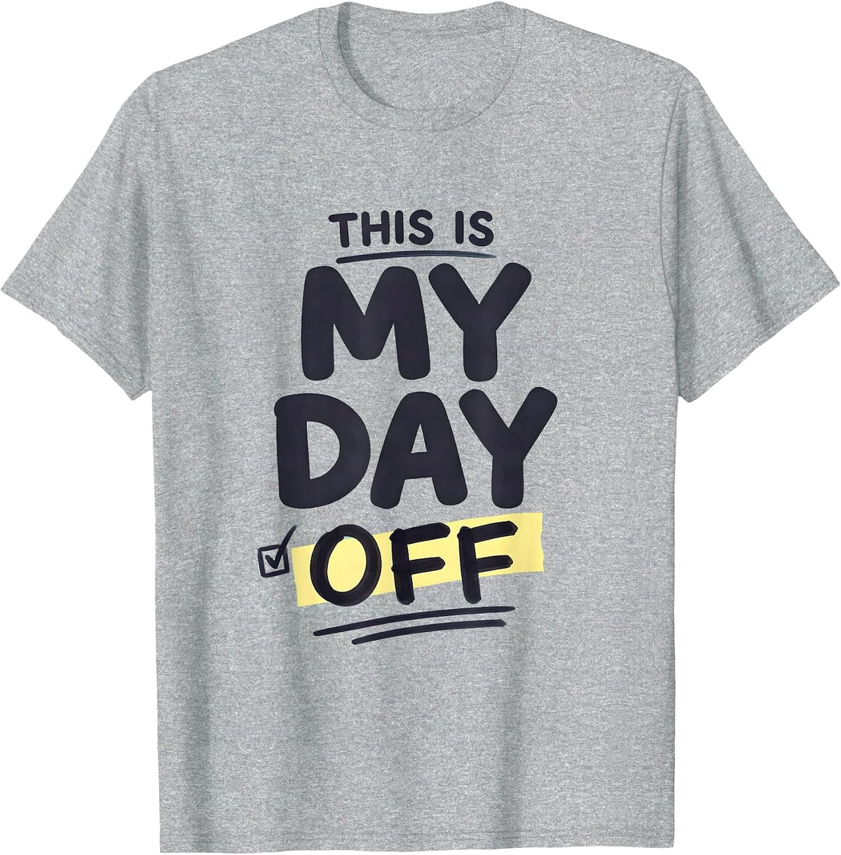 Men's This Is My Day Off Labor Day Sarcasm Design T-Shirt - Heather Grey