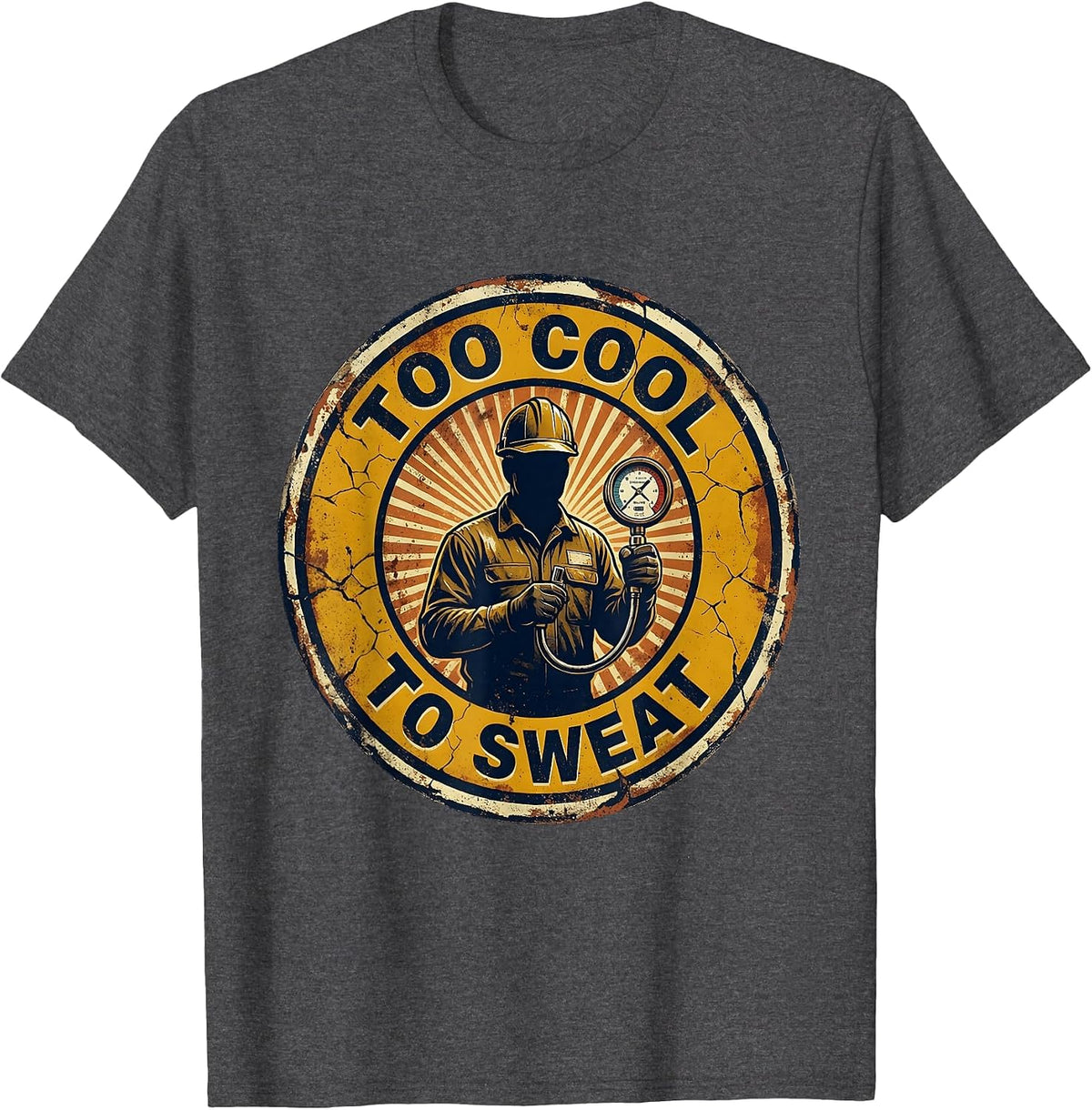 Too Cool To Sweat HVAC Technician Design T-Shirt - Dark Heather Grey