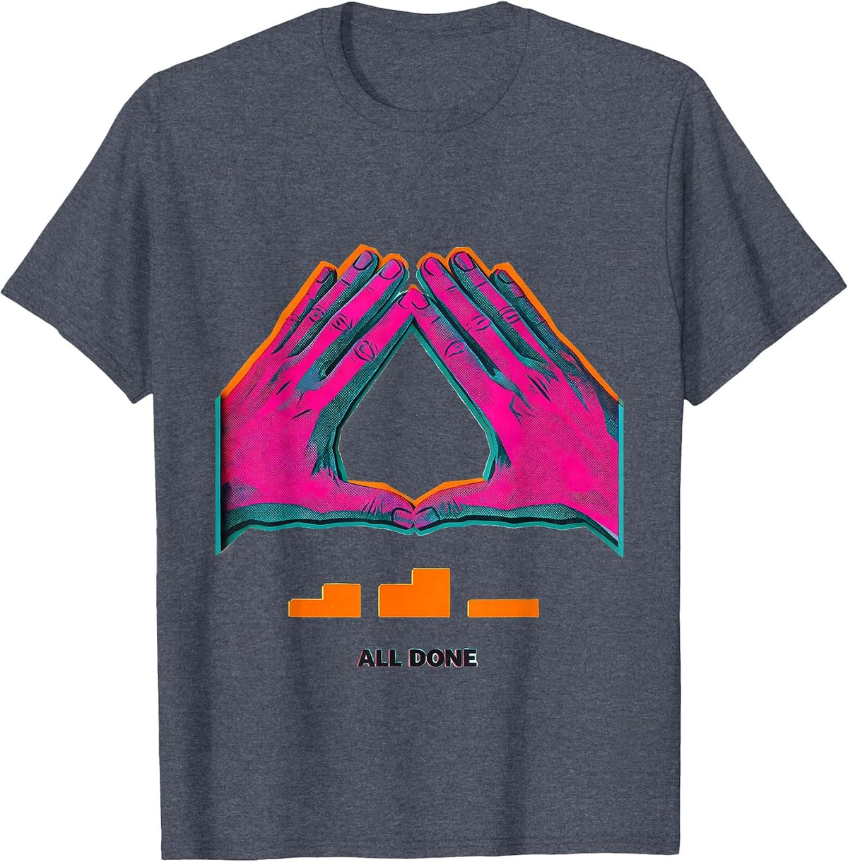 All Done Risograph ASL Sign Language Teacher Classroom Humor T-Shirt - Heather Blue