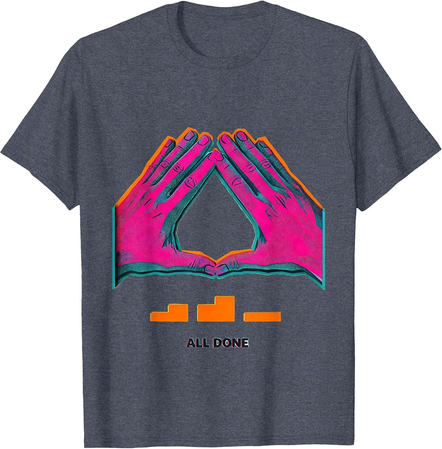 All Done Risograph ASL Sign Language Teacher Classroom Humor T-Shirt - Heather Blue